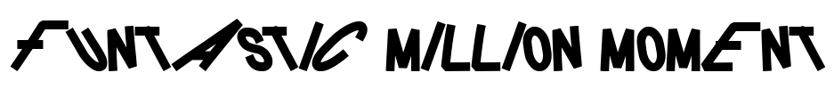 FUNTASTIC MILLION MOMENT Font Image