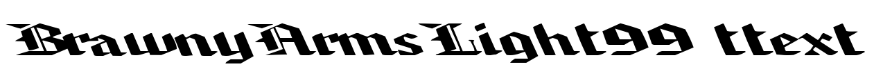 BrawnyArmsLight99 ttext