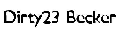 Dirty23 Becker Font Image