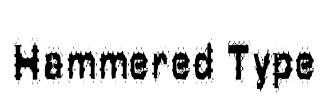 Hammered Type Font Image