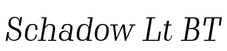 Schadow Lt BT Font Image