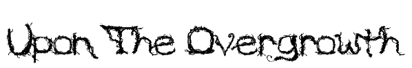Upon The Overgrowth Font Image