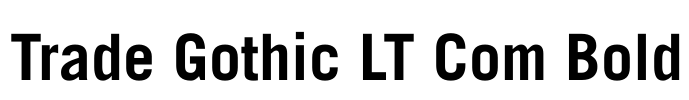 Trade Gothic LT Com Bold