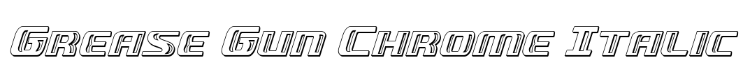 Grease Gun Chrome Italic