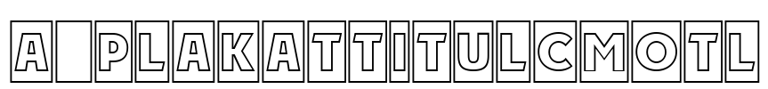a_PlakatTitulCmOtl Font Image