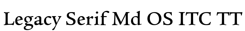 Legacy Serif Md OS ITC TT Font Image