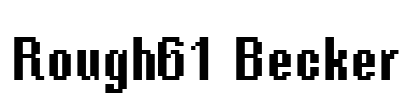 Rough61 Becker Font Image