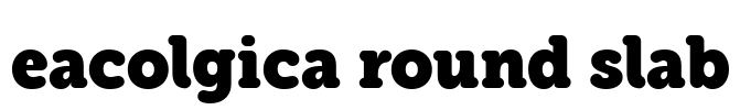 eacolgica round slab Font Image