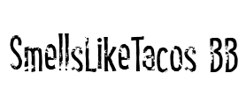 SmellsLikeTacos BB Font Image