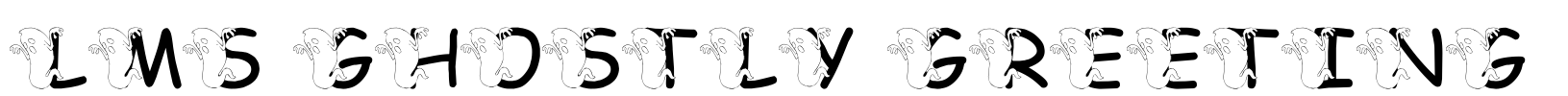LMS Ghostly Greeting  Font Image