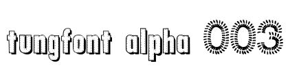 tungfont alpha 003