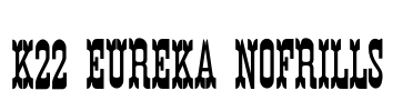 K22 Eureka NoFrills Font Image