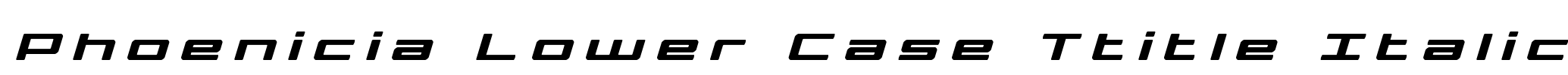 Phoenicia Lower Case Ttitle Italic