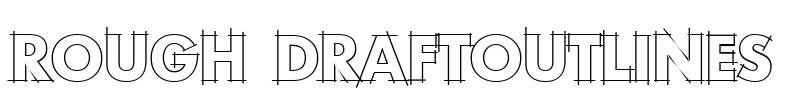 Rough DraftOutlines