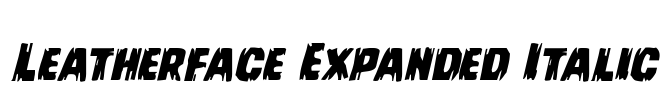 Leatherface Expanded Italic Font Image