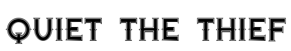 Quiet the Thief Font Image