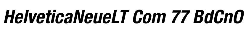 HelveticaNeueLT Com 77 BdCnO