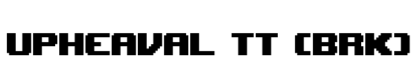 Upheaval TT (BRK) Font Image