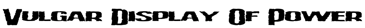 Vulgar Display Of Power Font Image