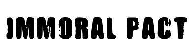 IMMORAL PACT Font Image