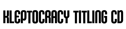 Kleptocracy Titling Cd Font Image