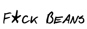 F*ck Beans Font Image