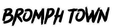 BROMPH TOWN Font Image