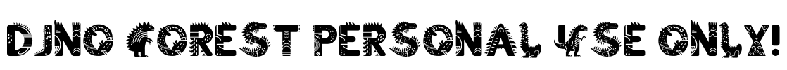 Dino Forest PERSONAL USE ONLY! Font Image