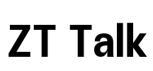 ZT Talk