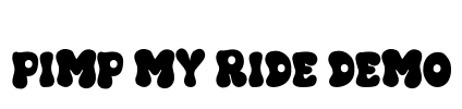 PIMP MY RIDE DEMO