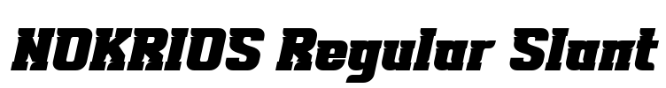 NOKRIOS Regular Slant Font Image