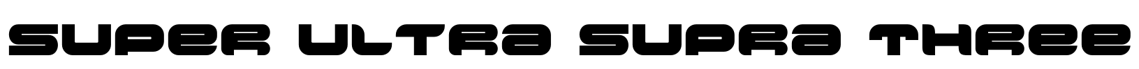 Super Ultra Supra Three Font Image