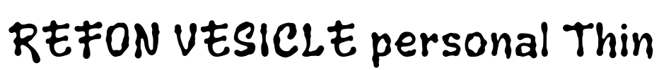 REFON VESICLE personal Thin Font Image