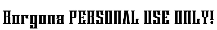 Borgona PERSONAL USE ONLY! Font Image