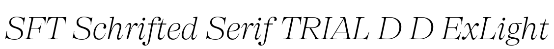 SFT Schrifted Serif TRIAL D D ExLight Font Image