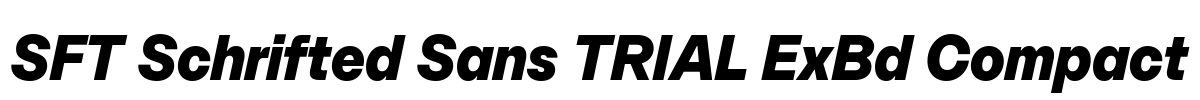 SFT Schrifted Sans TRIAL ExBd Compact Font Image