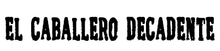 El Caballero Decadente Font Image