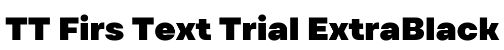 TT Firs Text Trial ExtraBlack Font Image