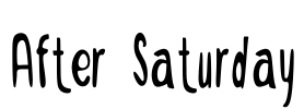 After Saturday Font Image
