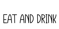 Eat And Drink Font Image