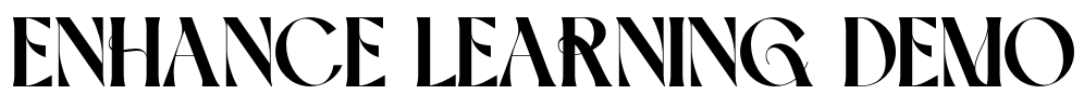ENHANCE LEARNING DEMO Font Image