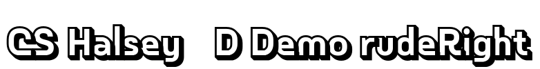CS Halsey 3D Demo rudeRight Font Image