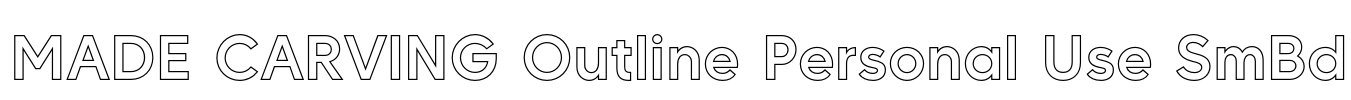 MADE CARVING Outline Personal Use SmBd Font Image