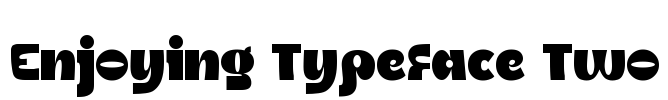 Enjoying Typeface Two Font Image
