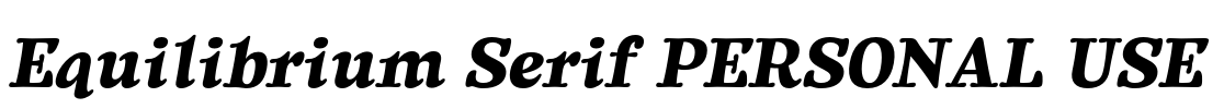 Equilibrium Serif PERSONAL USE Font Image