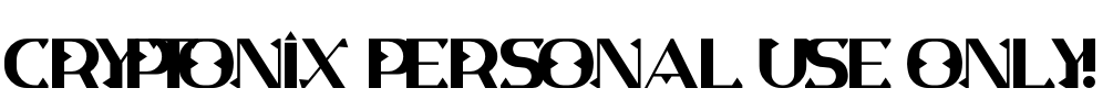 Cryptonix PERSONAL USE ONLY! Font Image