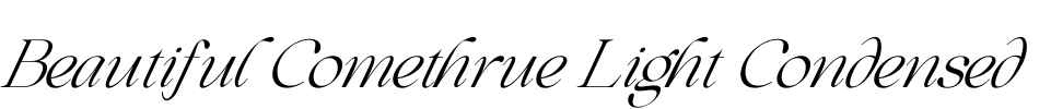 Beautiful Comethrue Light Condensed Font Image