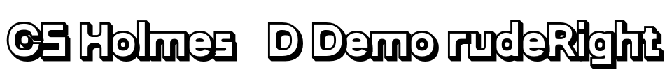 CS Holmes 3D Demo rudeRight Font Image