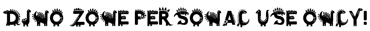 Dino Zone PERSONAL USE ONLY! Font Image