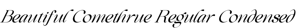 Beautiful Comethrue Regular Condensed
